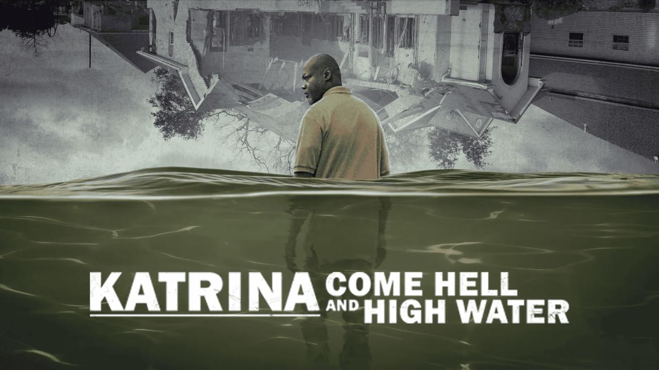 مسلسل Katrina: Come Hell and High Water مترجم