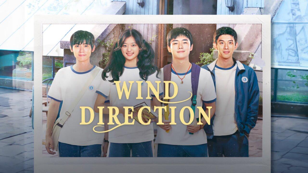 مسلسل Wind Direction - اتجاه الرياح مترجم